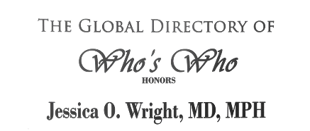 The Global Directory of Who's Who Honors award for Jessica O. Wright, MD, MPH